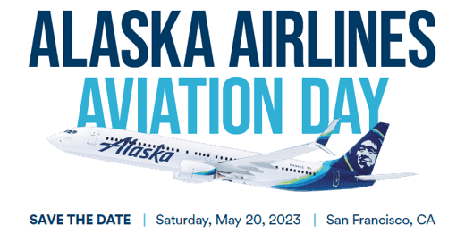 5/20 - Alaska Airlines Aviation Day