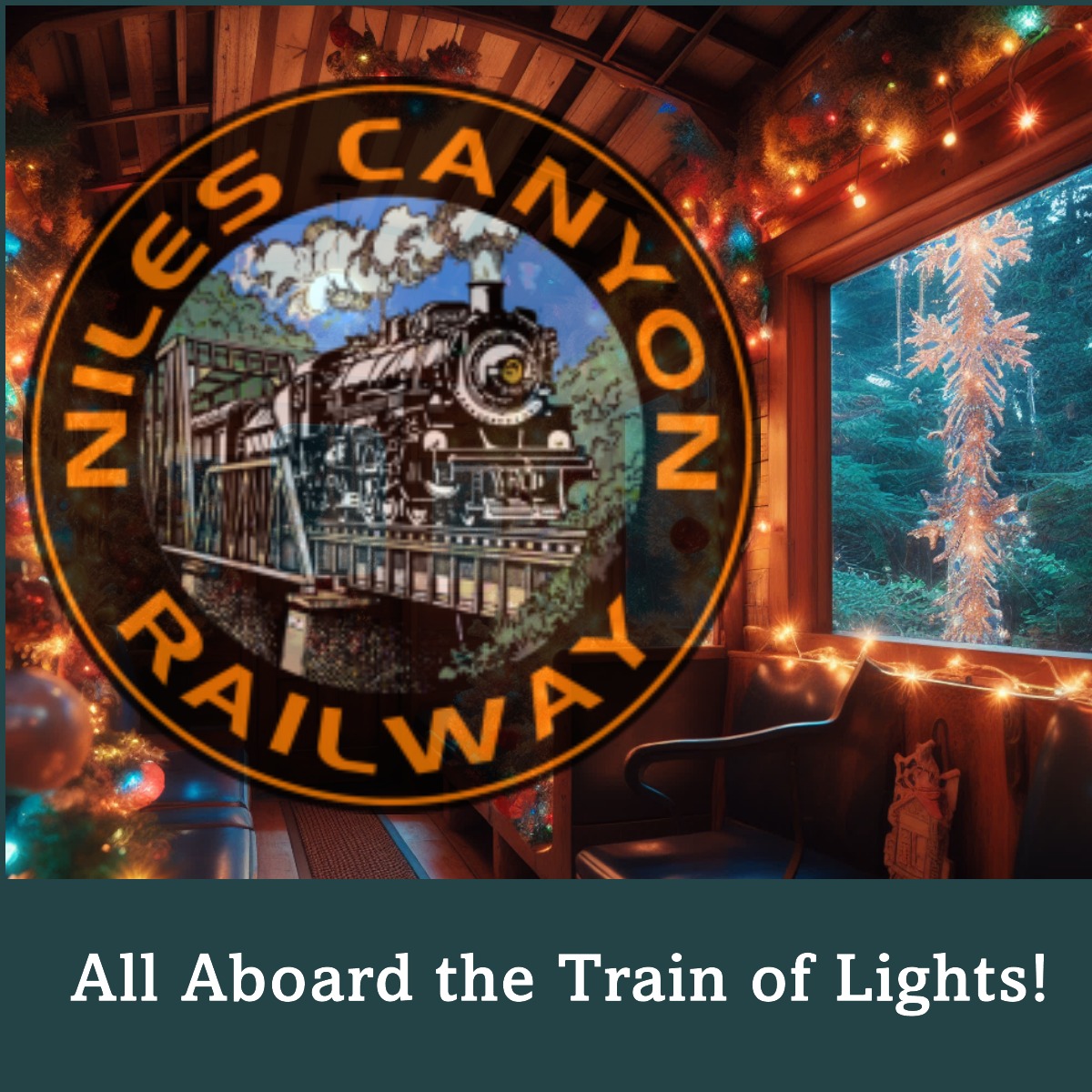 12/8 - Tickets available for the Niles Canyon Railway Holiday Lights Train!!